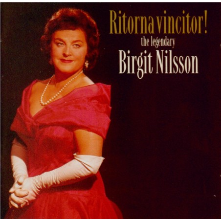 Ritorna vincitor ! The Legendary Birgit Nilsson..